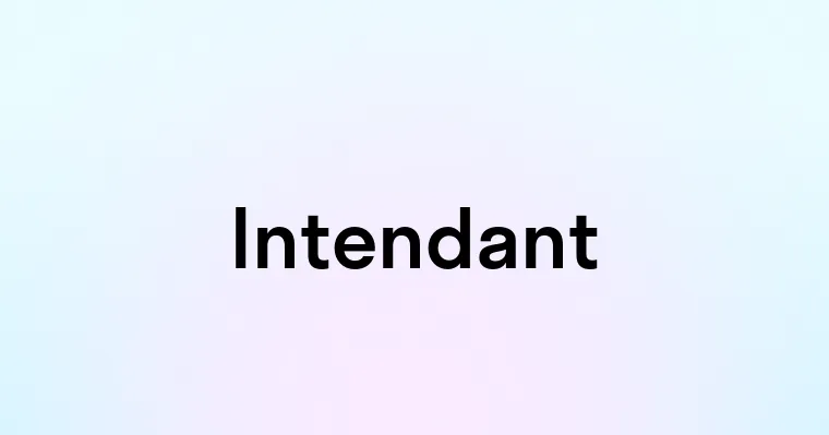 Intendant