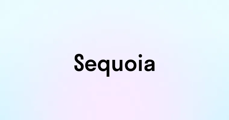 Sequoia