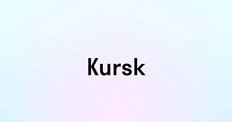 Kursk