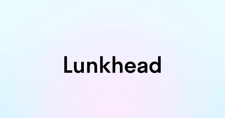 Lunkhead