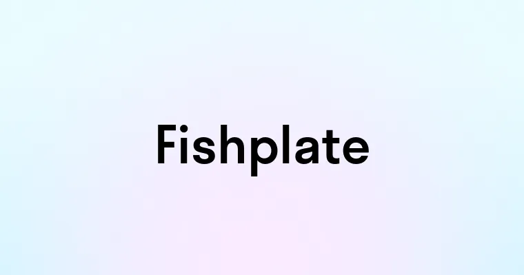 Fishplate