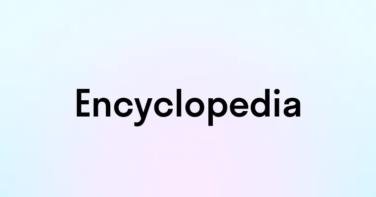 Encyclopedia