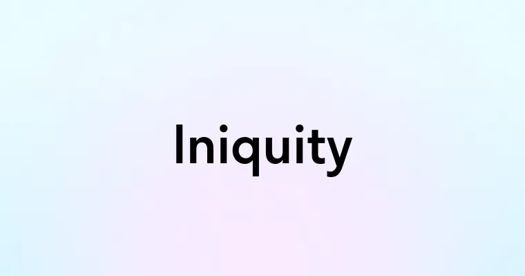 Iniquity