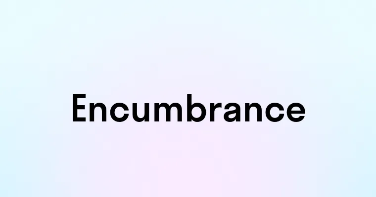 Encumbrance