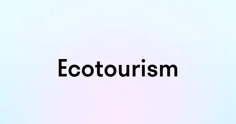 Ecotourism