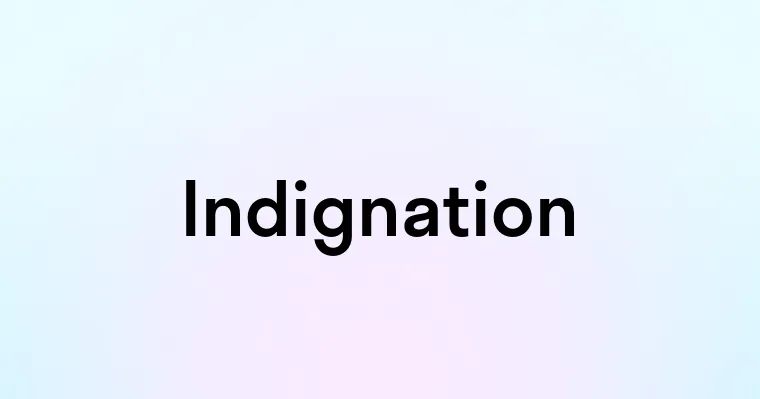 Indignation