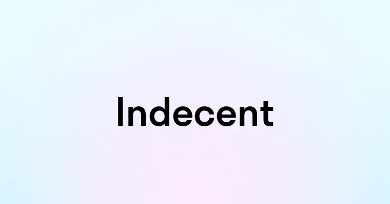 Indecent