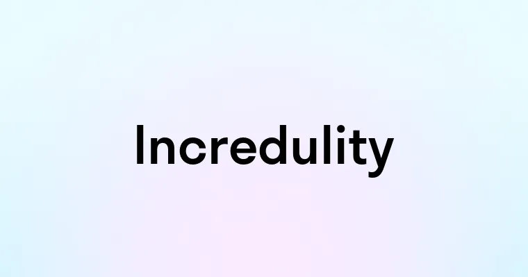 Incredulity