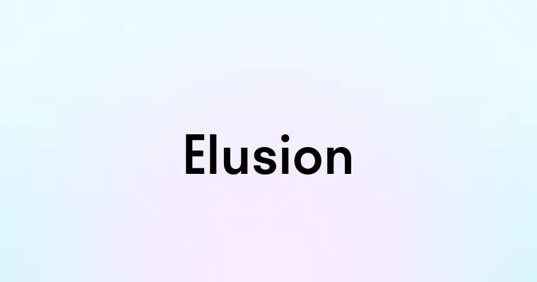 Elusion