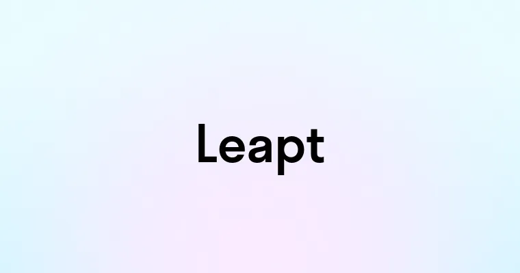 Leapt