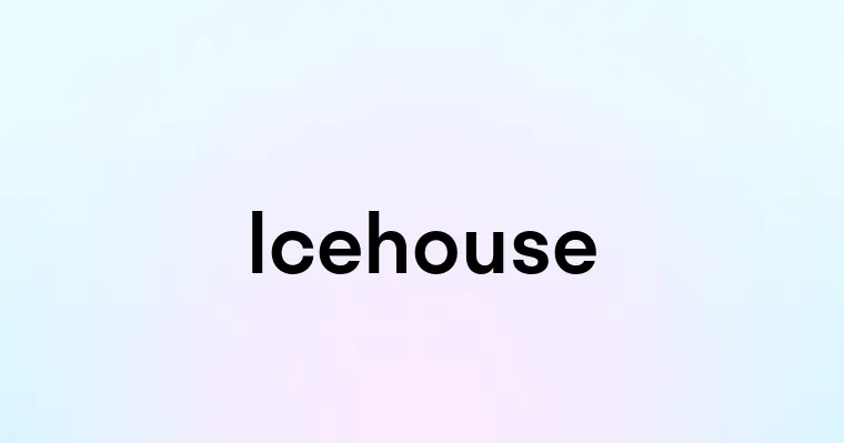 Icehouse