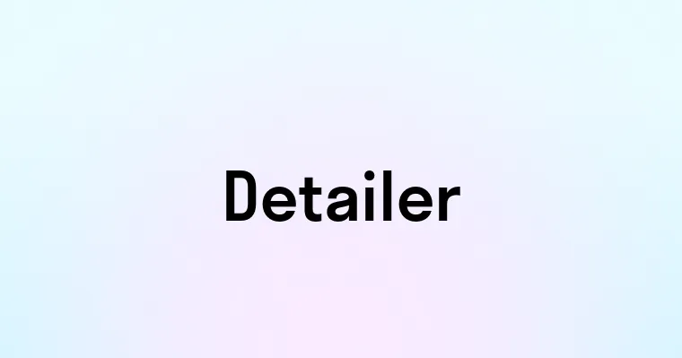 Detailer