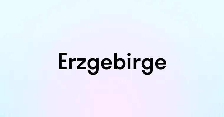 Erzgebirge