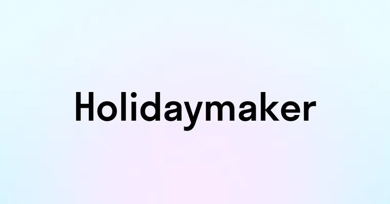 Holidaymaker