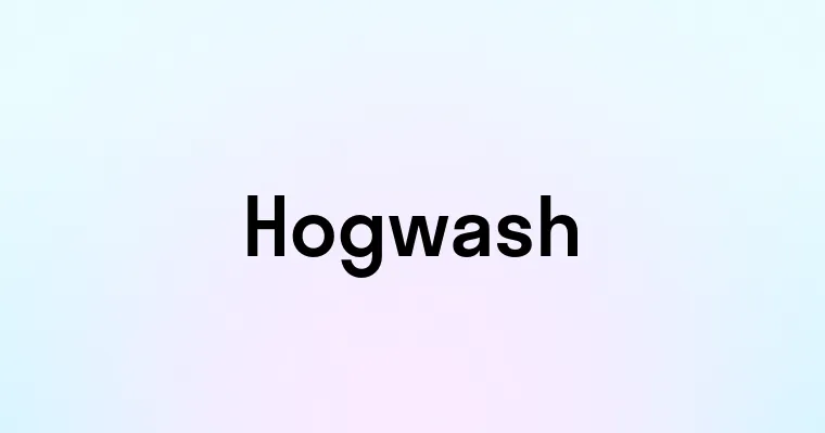 Hogwash