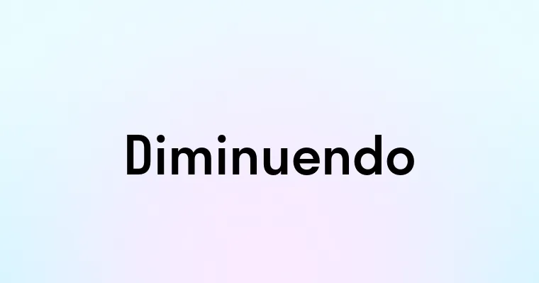 Diminuendo