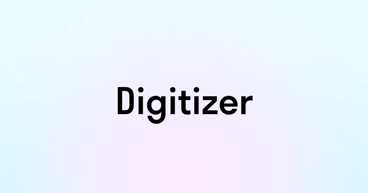 Digitizer