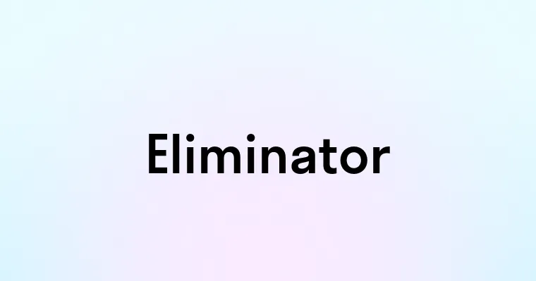 Eliminator