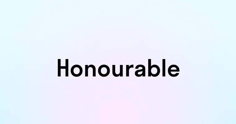 Honourable