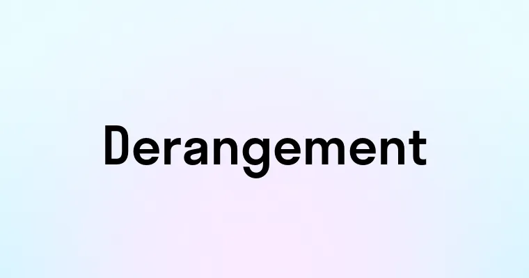 Derangement