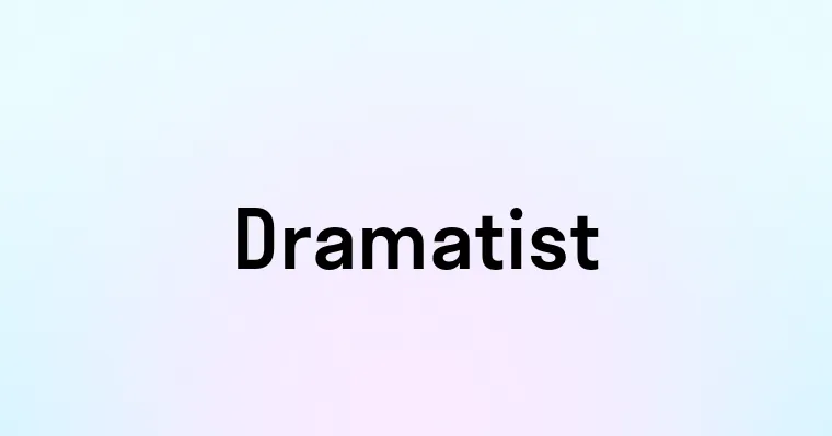 Dramatist