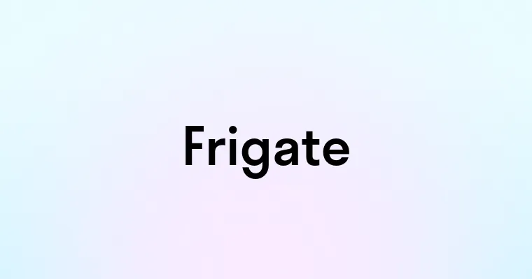 Frigate