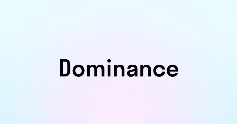 Dominance