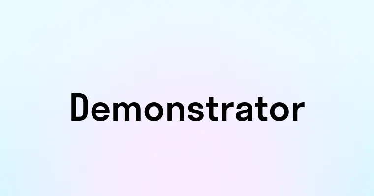 Demonstrator