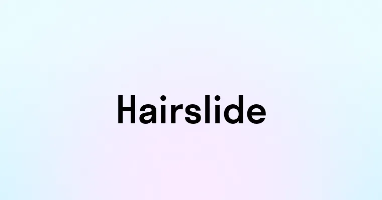 Hairslide