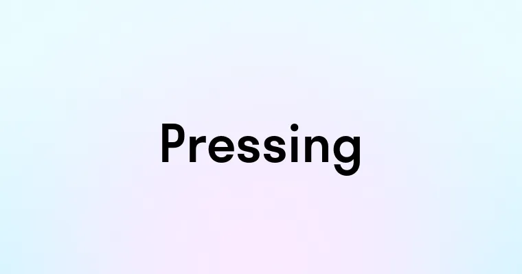 Pressing