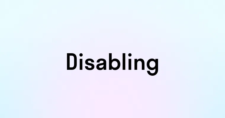 Disabling