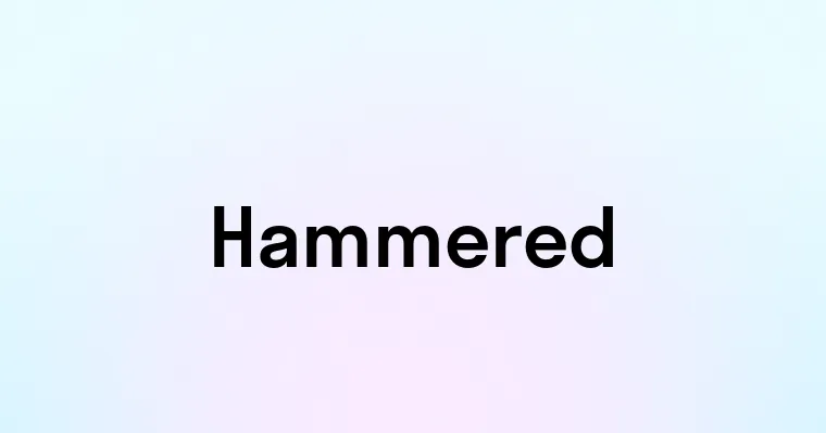 Hammered