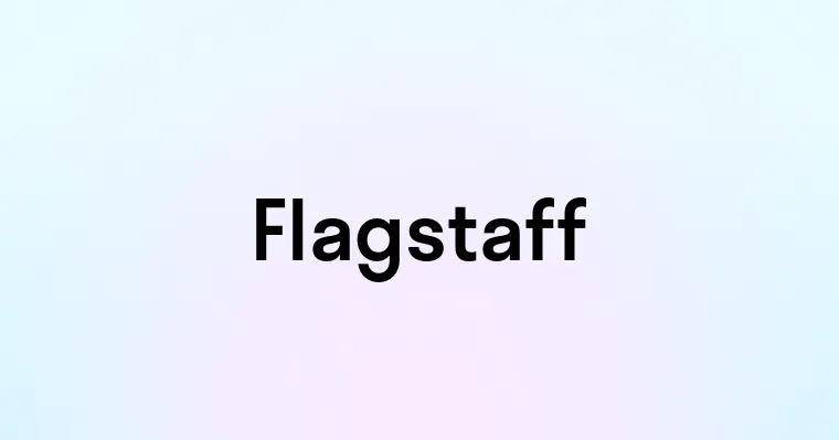 Flagstaff