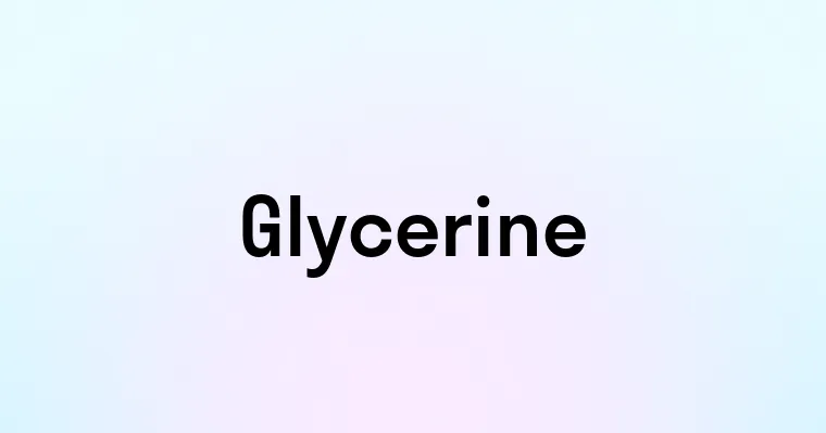 Glycerine