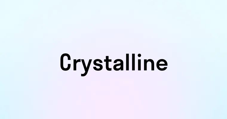 Crystalline