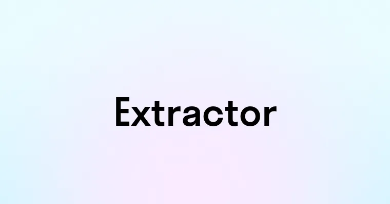 Extractor