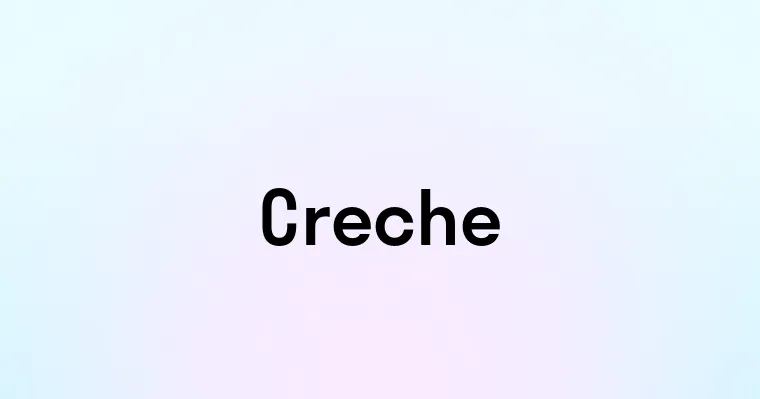 Creche