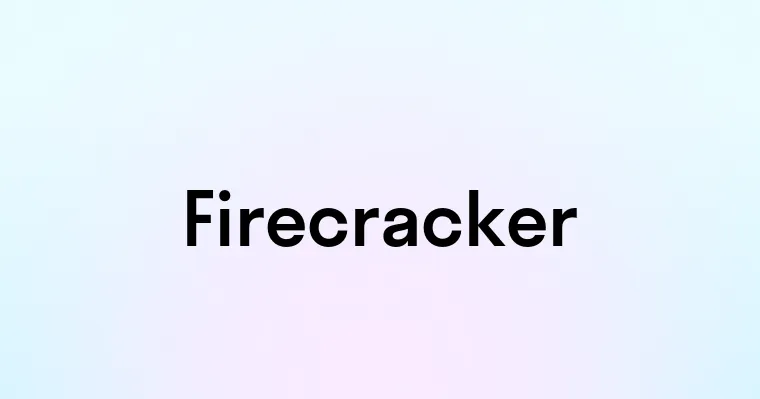 Firecracker — перевод, транскрипция, произношение и примеры