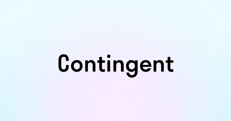 Contingent