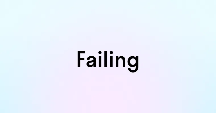 Failing