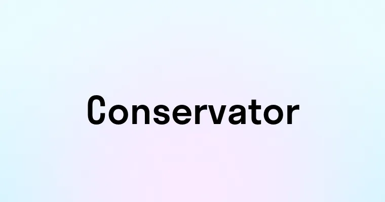 Conservator