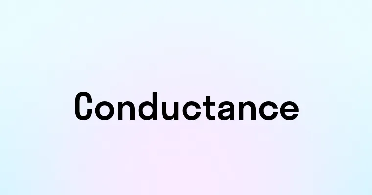 Conductance