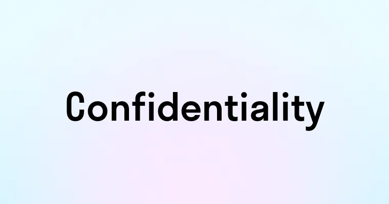 Confidentiality