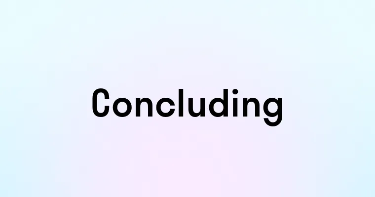 Concluding