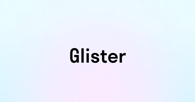 Glister