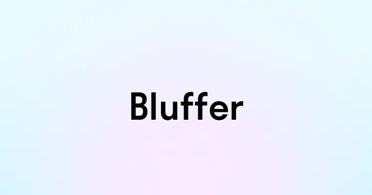 Bluffer