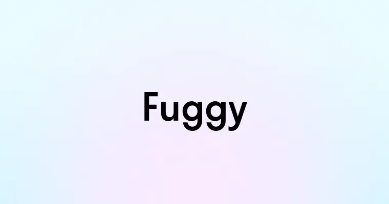 Fuggy