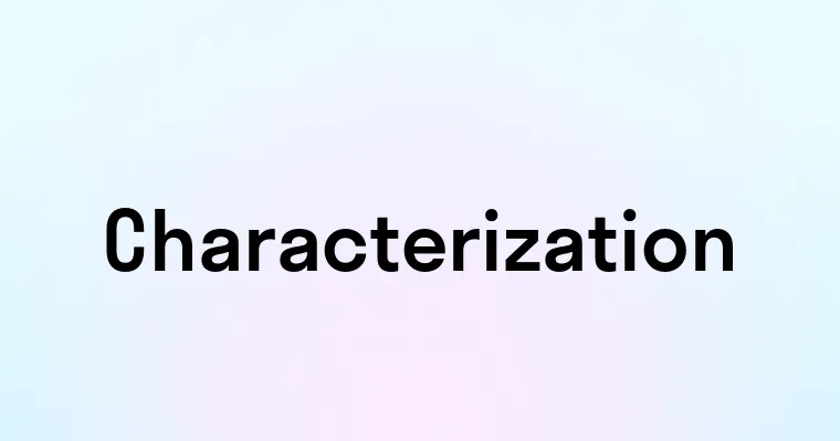 Characterization