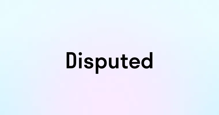 Disputed