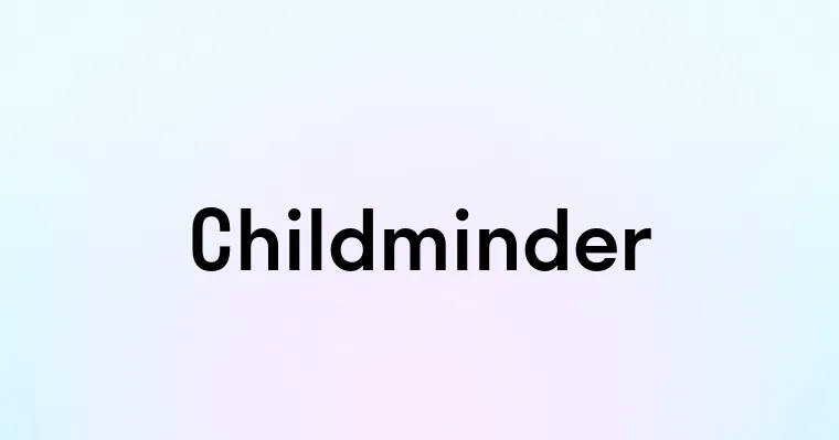 Childminder